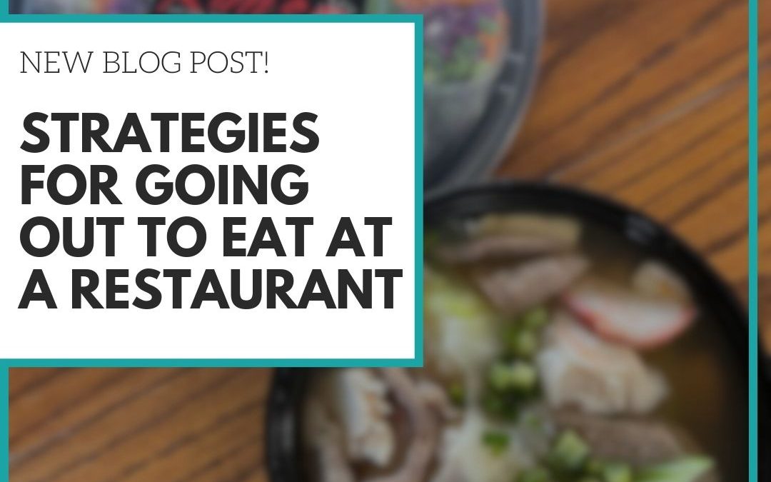 Strategies for Going Out to Eat!